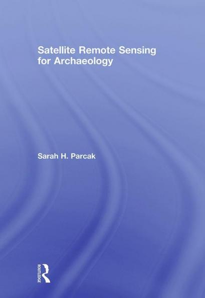 Satellite Remote Sensing for Archaeology