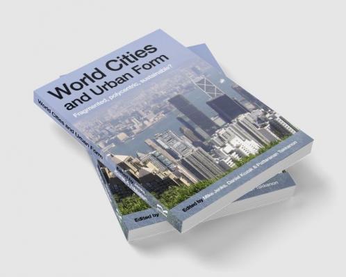 World Cities and Urban Form