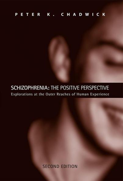 Schizophrenia: The Positive Perspective