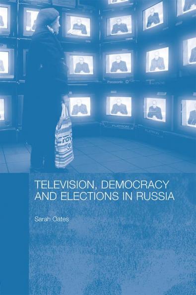 Television Democracy and Elections in Russia