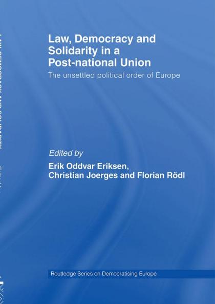 Law Democracy and Solidarity in a Post-national Union
