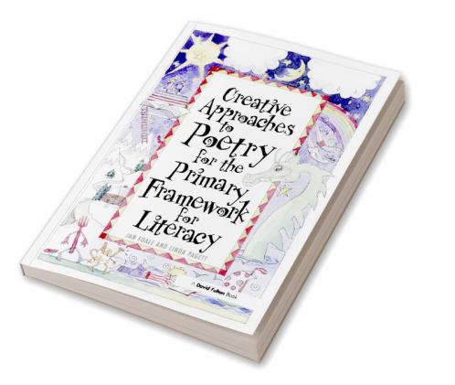Creative Approaches to Poetry for the Primary Framework for Literacy