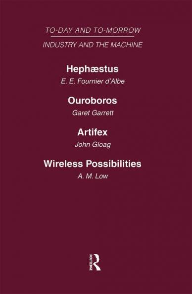 Today and Tomorrow Volume 12 Industry and the Machine