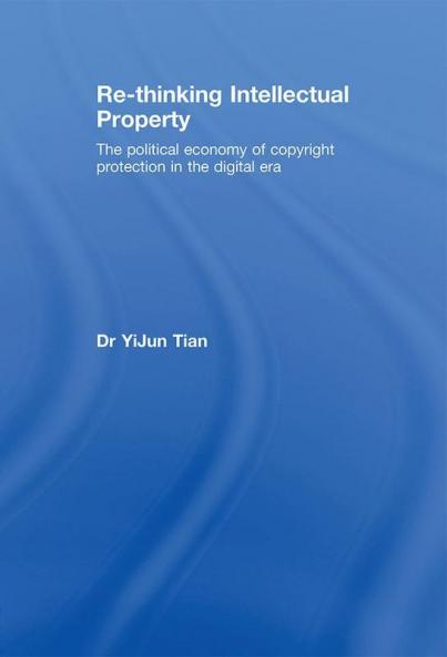 Re-thinking Intellectual Property