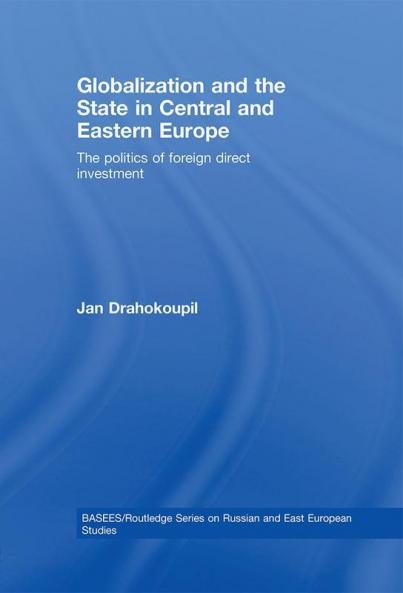 Globalization and the State in Central and Eastern Europe