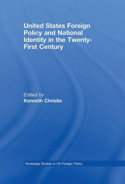United States Foreign Policy & National Identity in the 21st Century