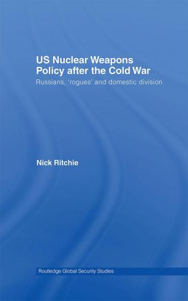 US Nuclear Weapons Policy After the Cold War