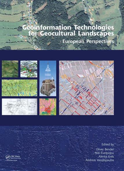 Geoinformation Technologies for Geo-Cultural Landscapes: European Perspectives