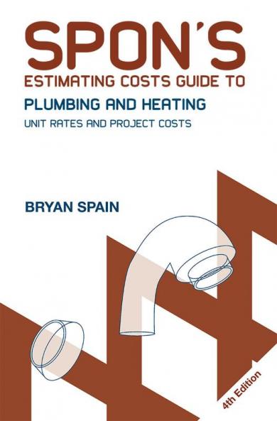 Spon's Estimating Costs Guide to Plumbing and Heating