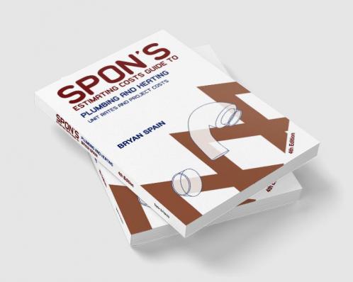 Spon's Estimating Costs Guide to Plumbing and Heating