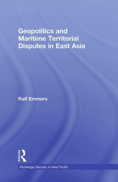 Geopolitics and Maritime Territorial Disputes in East Asia