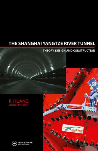 Shanghai Yangtze River Tunnel. Theory Design and Construction