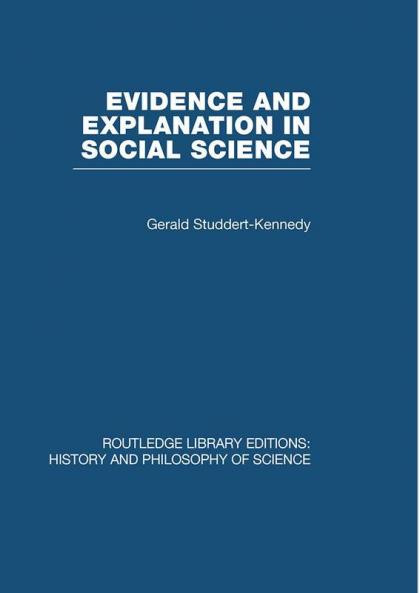 Evidence and Explanation in Social Science