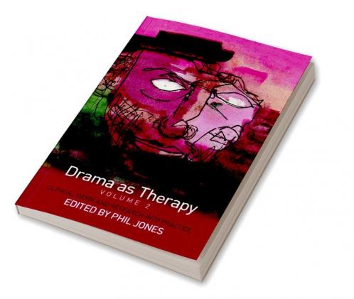 Drama as Therapy Volume 2