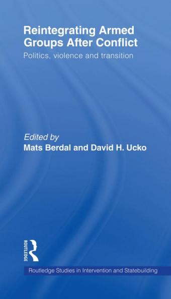 Reintegrating Armed Groups After Conflict