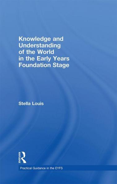 Knowledge and Understanding of the World in the Early Years Foundation Stage
