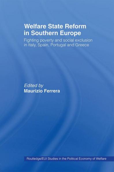 Welfare State Reform in Southern Europe