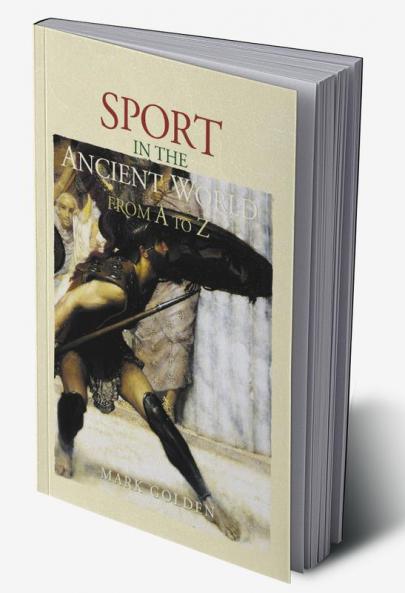 Sport in the Ancient World from A to Z