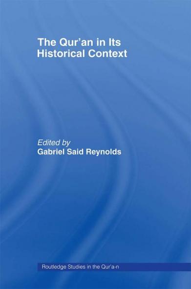 Qur'an in its Historical Context