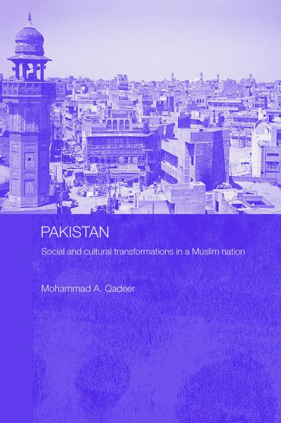 Pakistan - Social and Cultural Transformations in a Muslim Nation