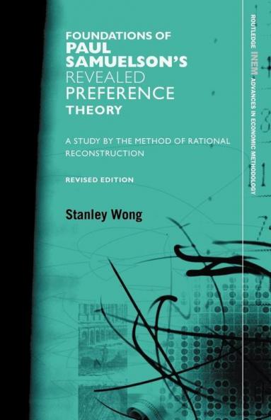 Foundations of Paul Samuelson's Revealed Preference Theory Revised Edition