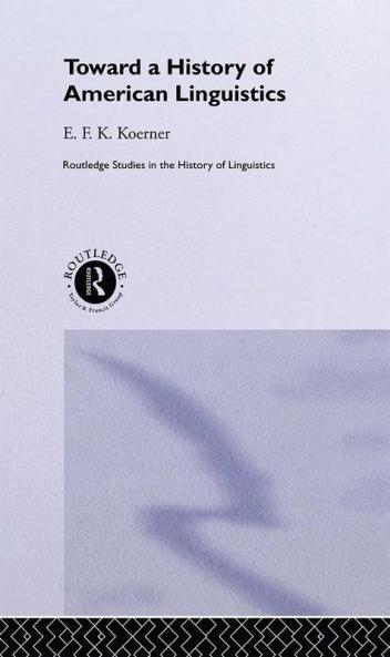 Toward a History of American Linguistics