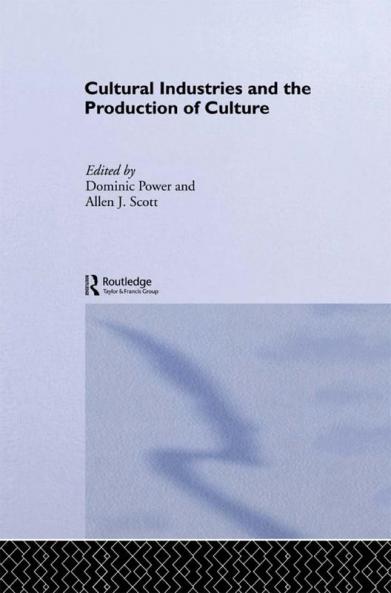 Cultural Industries and the Production of Culture