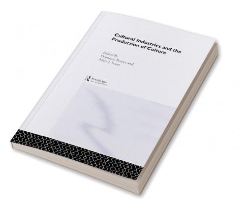 Cultural Industries and the Production of Culture