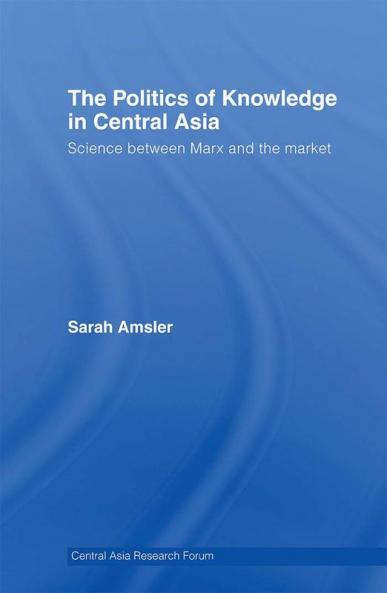 Politics of Knowledge in Central Asia