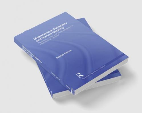 Disarmament Diplomacy and Human Security