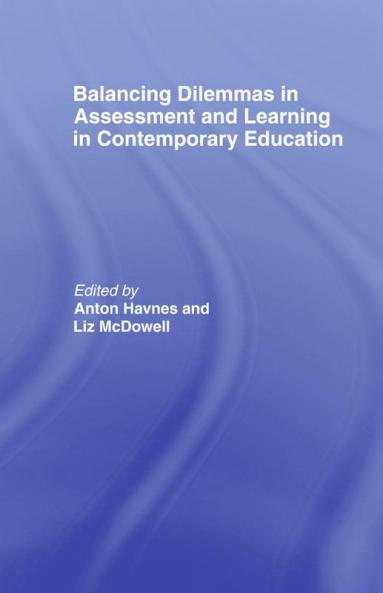 Balancing Dilemmas in Assessment and Learning in Contemporary Education
