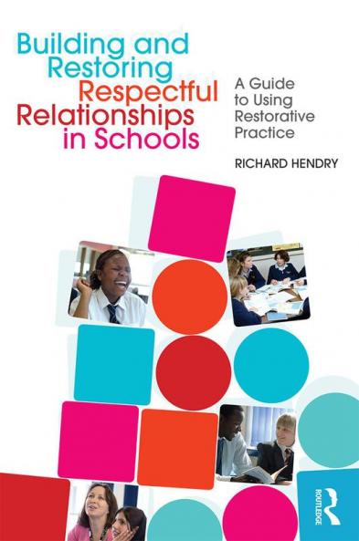 Building and Restoring Respectful Relationships in Schools