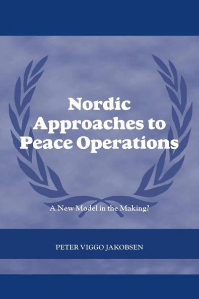 Nordic Approaches to Peace Operations