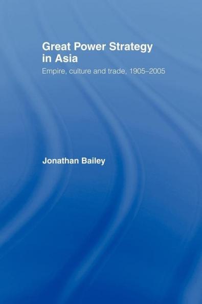 Great Power Strategy in Asia