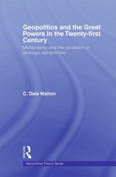 Geopolitics and the Great Powers in the 21st Century