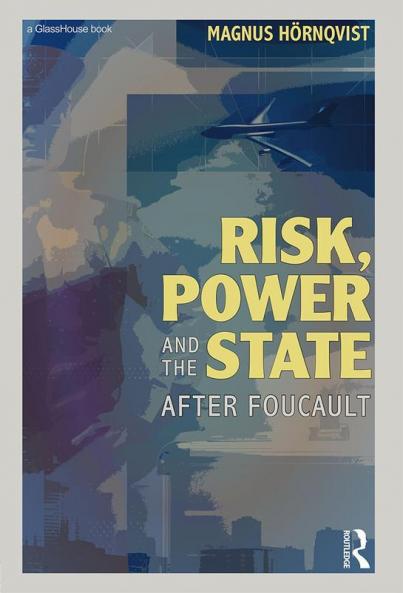 Risk Power and the State