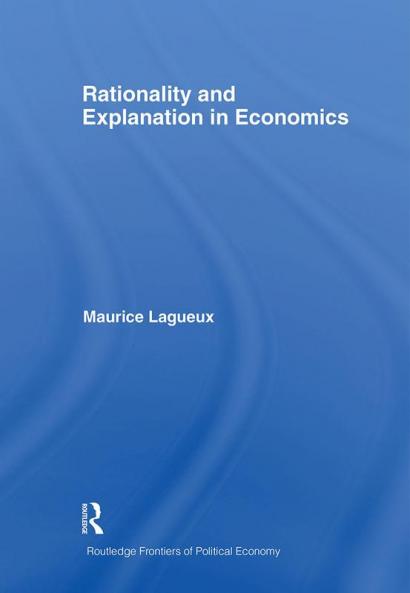 Rationality and Explanation in Economics