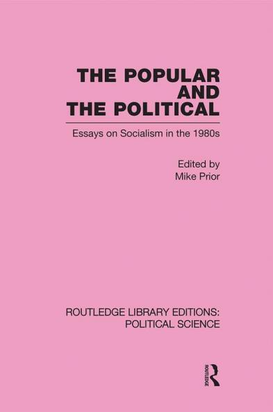 Popular and the Political Routledge Library Editions: Political Science Volume 43