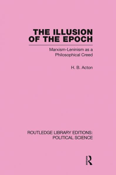 Illusion of the Epoch Routledge Library Editions: Political Science Volume 47