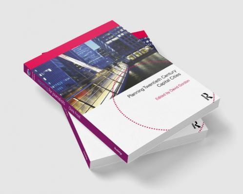 Planning Twentieth Century Capital Cities