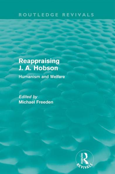 Reappraising J. A. Hobson (Routledge Revivals)