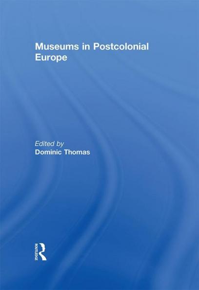 Museums in Postcolonial Europe