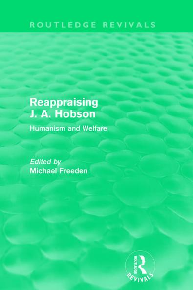 Reappraising J. A. Hobson (Routledge Revivals)