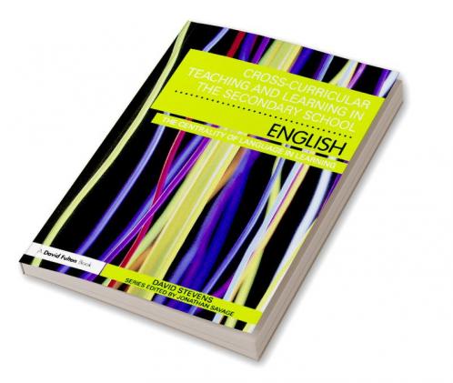 Cross-Curricular Teaching and Learning in the Secondary School: English