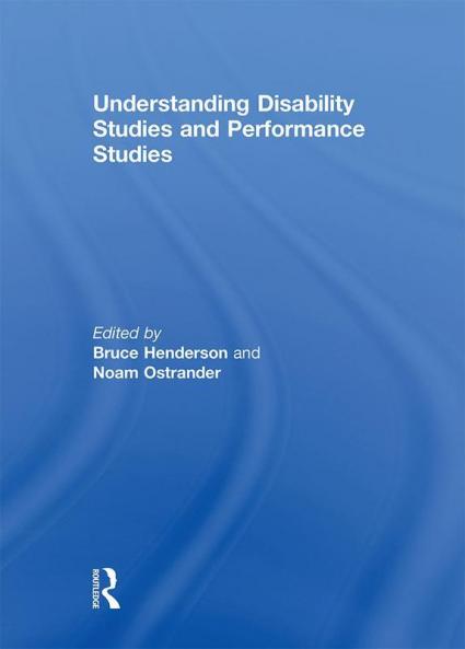 Understanding Disability Studies and Performance Studies