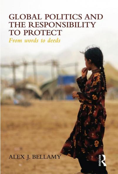Global Politics and the Responsibility to Protect