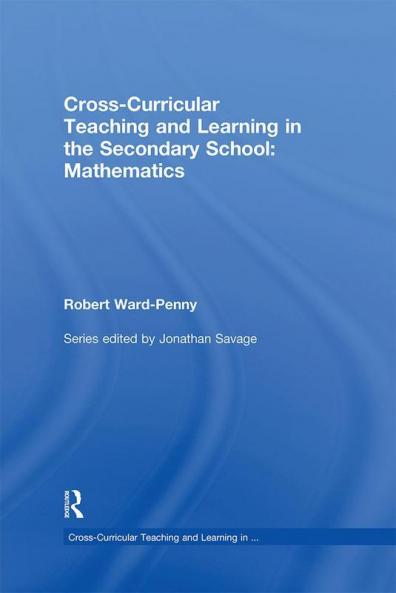 Cross-Curricular Teaching and Learning in the Secondary School... Mathematics
