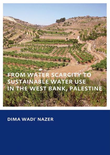 From Water Scarcity to Sustainable Water Use in the West Bank Palestine