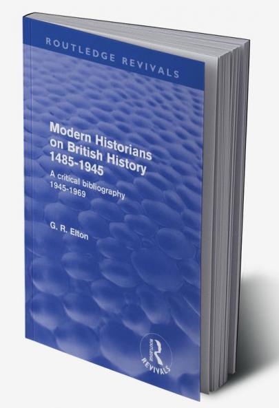 Modern Historians on British History 1485-1945 (Routledge Revivals)