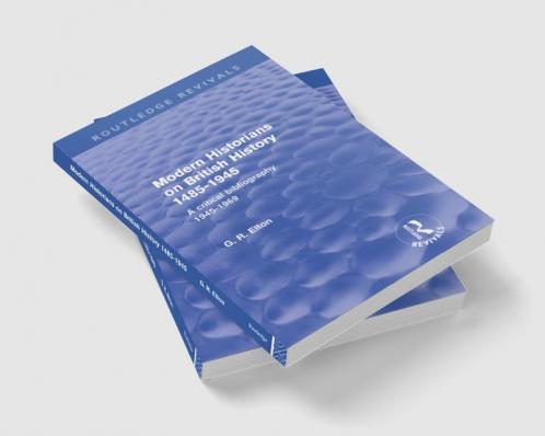 Modern Historians on British History 1485-1945 (Routledge Revivals)